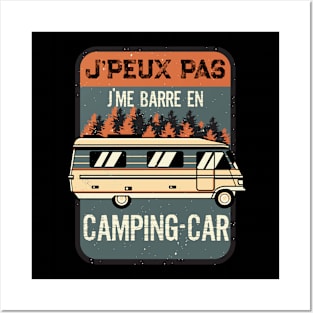 J'Peux pas J'Me Barre en Camping-Car Posters and Art